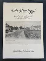 V&aring;r hembygd : gammalt och lite mindre gammalt fr&aring;n Lerdala och Klyftamon