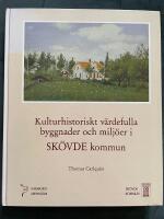 Kulturhistoriskt v&auml;rdefulla byggnader och milj&ouml;er i Sk&ouml;vde kommun : landsbygden