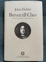 Breven till Claes : om livet och hovet och hovet p&aring; Kristinas tid