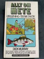 Allt om mete : utrustning, teknik, taktik