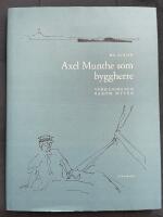 Axel Munthe som byggherre : verkligheten bakom myten