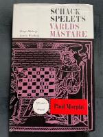 Schackspelets v&auml;rldsm&auml;stare : Paul Morphy