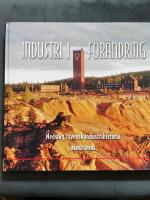 Industri i f&ouml;r&auml;ndring : nedslag i svensk industrihistoria