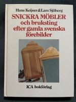 Snickra m&ouml;bler och bruksting efter gamla svenska modeller
