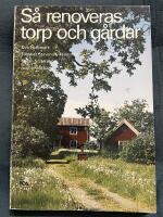 S&aring; renoveras torp och g&aring;rdar
