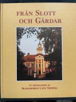 Fr&aring;n slott och g&aring;rdar : [en artikelserie ur Skaraborgs l&auml;ns tidning]