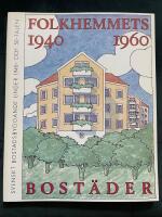 Folkhemmets bost&auml;der 1940-1960 : [svenskt bostadsbyggande under 1940- och 50-talen]