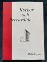 Kyrkor och herrav&auml;lde : fr&aring;n kristnande till sockenbildning i Sk&aring;ne