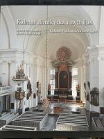 Kalmar domkyrka i nytt ljus - Kalmar cathedral in new light