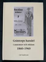 Gr&auml;storps handel i annonser och reklam 1860-1960