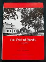 Tun, Friel och Karaby - en hembygdsbok