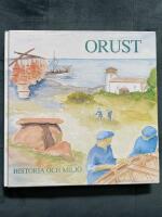 Orust : historia och milj&ouml; : kulturmilj&ouml;program f&ouml;r Orust kommun