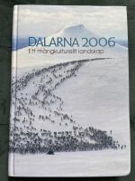 Dalarna 2006 Ett m&aring;ngkulturellt landskap