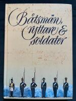 B&aring;tsm&auml;n, ryttare & soldater : sl&auml;ktforskaren och de milit&auml;ra k&auml;llorna