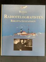 Radion och radiotelegrafisten : fr&aring;n gnistepok till satellit : en dokument&auml;r
