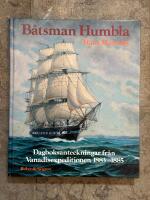 B&aring;tsman Humbla : anteckningar fr&aring;n Vanadis v&auml;rldsomsegling 1883-85