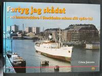 Fartyg jag sk&aring;dat : en hamnroddare i Stockholm minns sitt 1960-tal