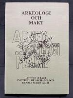 Arkeologi och makt : rapport fr&aring;n arkeologidagarna 15-17 januari 1990