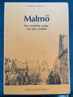 Medeltidsstaden 67. Malm&ouml; : den medeltida staden och dess omland