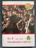 Lv 3 : 1941-2000 : huvudstadens luftv&auml;rn