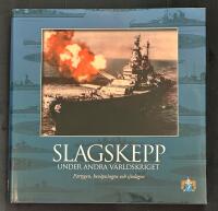 Slagskepp under andra v&auml;rldskriget : [fartygen, bev&auml;pningen och sj&ouml;slagen]