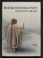 Bockstensmannen och hans dr&auml;kt : [The Bocksten man and his costume]