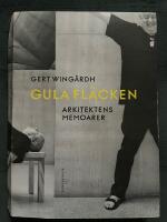 Gula fl&auml;cken. Arkitektens memoarer