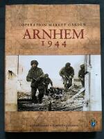 Arnhem 1944 : Operation Market Garden