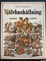 Självhushållning : en handbok : en idébok