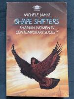 Shape Shifters: Shaman Women in Contemporary Society