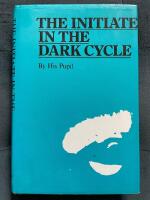 The Initiate in the Dark Cycle : A Sequel to The Initiate and to The Initiate in the New World