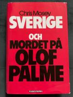 Sverige och mordet p&aring; Olof Palme