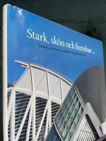 Stark, sk&ouml;n och formbar : en bok om betongens m&aring;ngfald