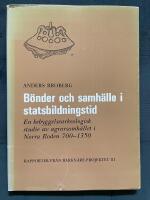 B&ouml;nder och samh&auml;lle i statsbildningstid : en bebyggelsearkeologisk studie av agrarsamh&auml;llet i Norra Roden 700-1350