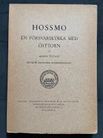  Hossmo kyrka. En f&ouml;rsvarskyrka med &ouml;sttorn
