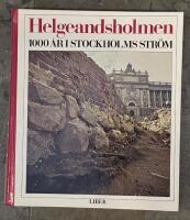 Helgeandsholmen : 1000 &aring;r i Stockholms str&ouml;m = [Helgeandsholmen] : [1000 years in Stockholm Str&ouml;m]