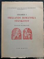 Studier i Sm&aring;lands romanska stenkonst