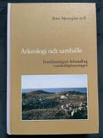 Arkeologi och samh&auml;lle : fornl&auml;mningars behandling i samh&auml;llsplaneringen