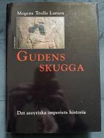 Gudens skugga : det assyriska imperiets historia