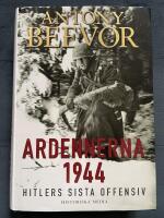 Ardennerna 1944 : Hitlers sista offensiv