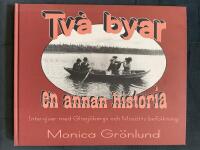 Tv&aring; byar : en annan historia : samtal med Glissj&ouml;bergs och Mos&auml;tts befolkning