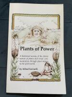 Plants of Power: An historical survey of the divine nature of plants and ritual communication through plant helpers to the spiritual world