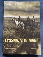 Lyssna, vite man! : indianska skrifter och tal riktade till er&ouml;vrarna