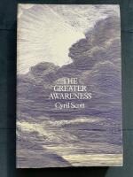 The Greater Awareness. (A Sequel to An Outline of Modern Occultism).