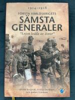 F&ouml;rsta v&auml;rldskrigets s&auml;msta generaler : "Lejon ledda av &aring;snor"