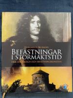 Bef&auml;stningar i stormaktstid : Erik Dahlbergh och bef&auml;stningskonsten
