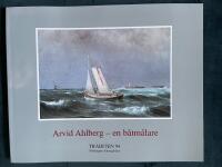 Arvid Ahlberg - en b&aring;tm&aring;lare : Tr&auml;biten 94