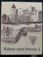 Kalmar stads historia I