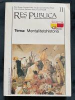 Res publica 11 : Tema Mentalitetshistoria. &Ouml;stlings bokf&ouml;rlag Symposions teoretiska och litter&auml;ra tidskrift