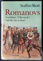 Romanovs : tsarsl&auml;kten : vilka var de? : vad blev det av dem?